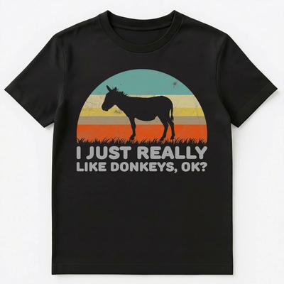 Funny I Just Really Like Donkeys Ok T Shirt Unisex T-Shirt