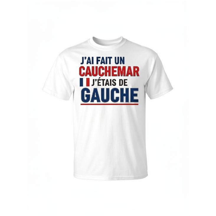 I Had a Nightmare I Was Left-Wing Humor France T-Shirt - All-Season Comfort Fit, Digital Print, Machine Washable, Relaxed Fit for Casual Attire