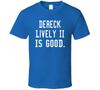 Dereck Lively Ii Is Good T Shirt