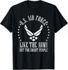 Funny US Air Force Gift Men Women Cool Army For Smart People T-Shirt Unisex T-Shirt