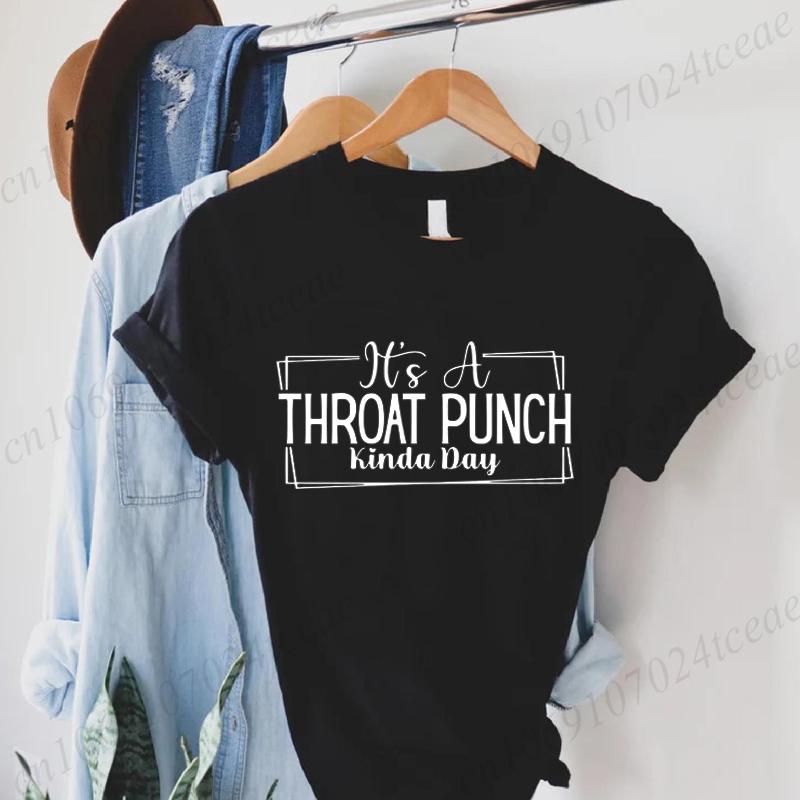 It's A Throat Punch Kinda Day Shirt, Sarcastic T-Shirt, Common Sense Tee, Did I Ask Shirt, Sarcasm Queen Tee, Hurt Feelings Tops