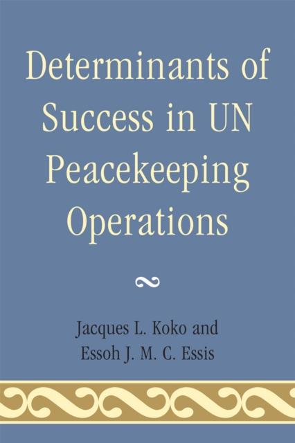 Kniha Determinants of Success In UN Peacekeeping Operations