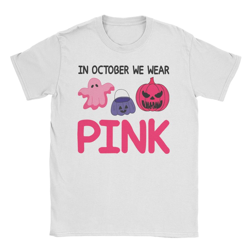 In October We Wear Pink T Shirt Men 100% Cotton Awesome T-Shirt Round Neck Tee Shirt Short Sleeve Tops Gift Idea