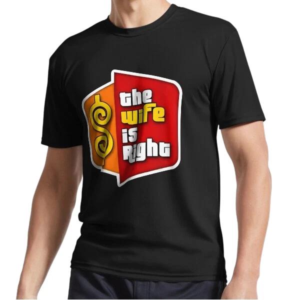 

New The Wife is Right, The Price is Right Logo T-Shirt Funny Size S to 5XL 2XL