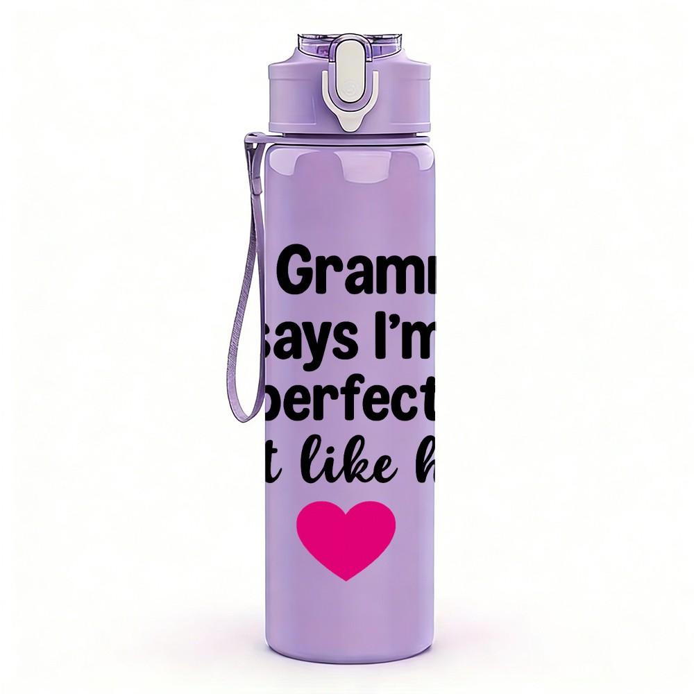 1PC My Grammy Says Im Perfect Text 750ml Color Plastic Sports Water Bottle Leakproof Flip Straw Lid Suitable for Sports Office Home Use