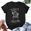 Cute Cactus Don't Touch Me T-shirts For Women Summer Tee Shirt Femme Casual Short Sleeve Round Neck Tops T-shirts
