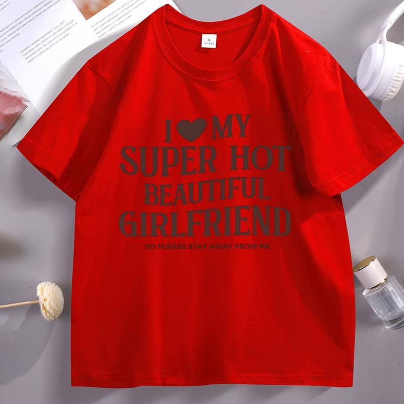 I Love My Girlfriend TShirt Funny Boyfriend Tshirt Valentine Short Sleeve Hot Girlfriend T Shirt Mens Designer Clothing Tops