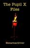 The The Pupil X Files Book