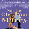 Not the Girl You Marry by Andie J Christopher Paperback Book 9781984802682