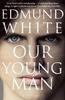 Notre jeune homme par Edmund White Livre de poche 9781408858967