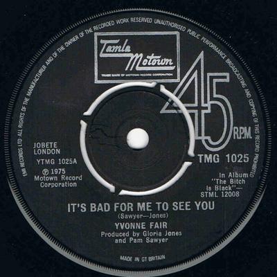 7inch Record YVONNE FAIR - It's Bad For Me To See You TMG1025 Tamla Motown 1975 UK Soul/Funk Used