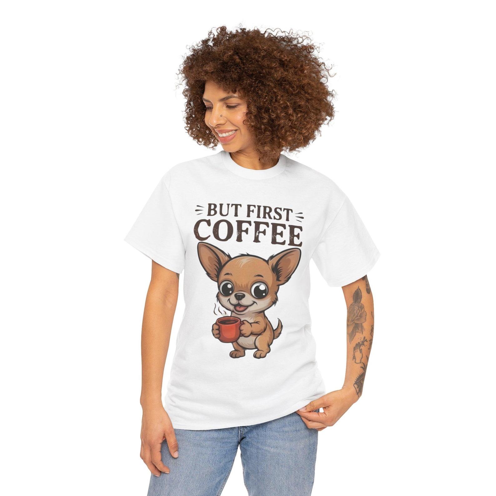 Cute Chihuahua Coffee Shirt, But First Coffee Tee, Funny Dog Lover T-Shirt, Coffee Lover Gift, Puppy Graphic Tee, Retro Coffee Shirt XL