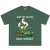 Who You Calling Silly Goose Funny Meme Print Tshirt Unisex Unisex Hiphop Tshirt Summer Shortsleeved Loose Casual Cotton Tshirts