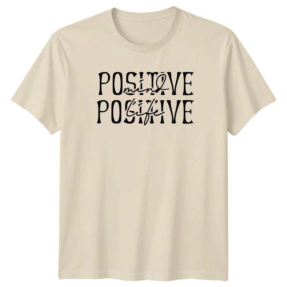 Positive Mind Positive Life TShirt Positive Thinking Inspirational Birthday