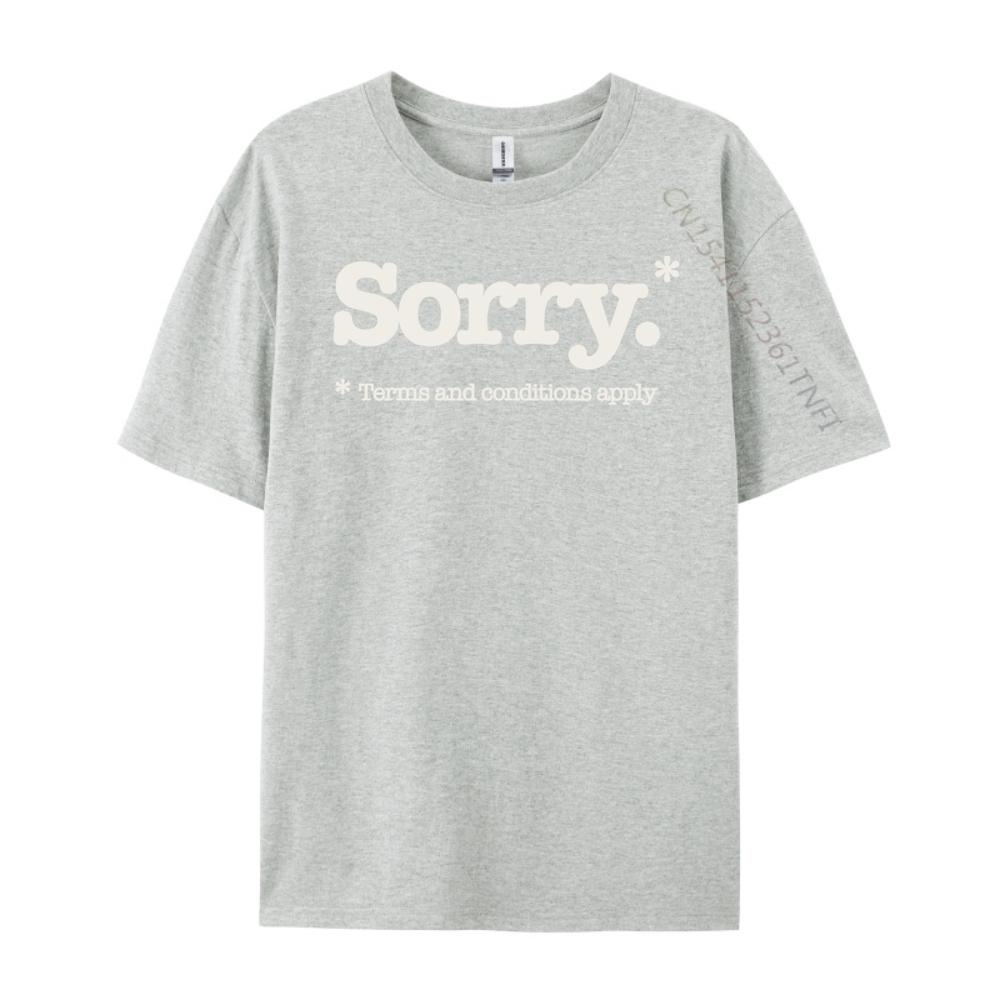 Funny Sorry Slogan Not Sorry Sarcastic Mens Designer T Shirt Fashionable and Trendy Harajuku Slogan