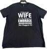 Funny Wife Hugged Me Mistakes Graphic T Shirt XXXL Black Humor Casual Tee Unisex T-Shirt