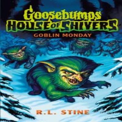 Goosebumps House of Shivers 2 Goblin Monday by R.L. Stine Paperback Book 9780702331268