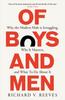 The Of Boys and Men : Why the Modern Male Is Struggling, Why It Matters, and What To Do About It Book