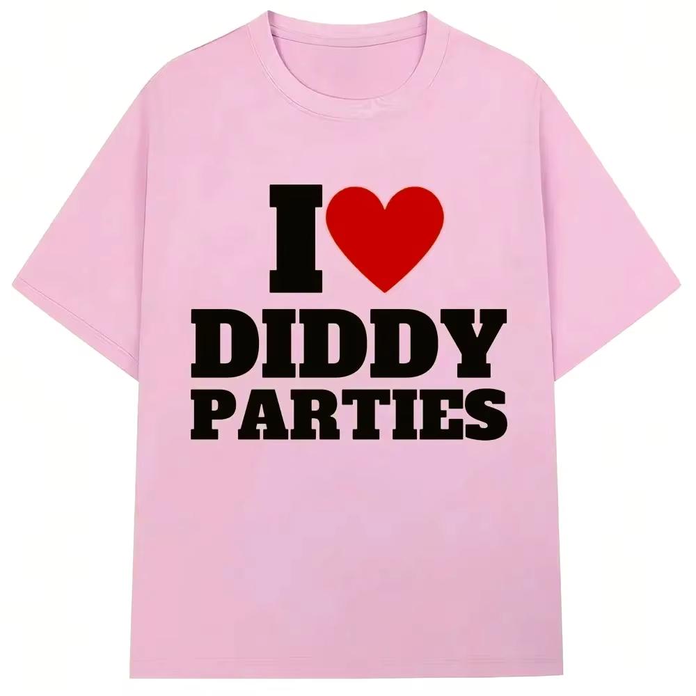 I Love Diddy Parties Funny Print T Shirt Novelty Creativity Fashion Men Women Short Sleeve Oversized ONeck Tshirt Gifts