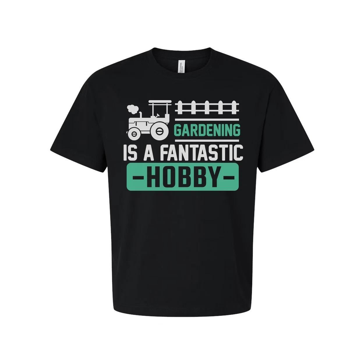 Gardening Is A Fantastic Hobby Graphic Tee For Unisex Short Sleeve Shirt Casual L