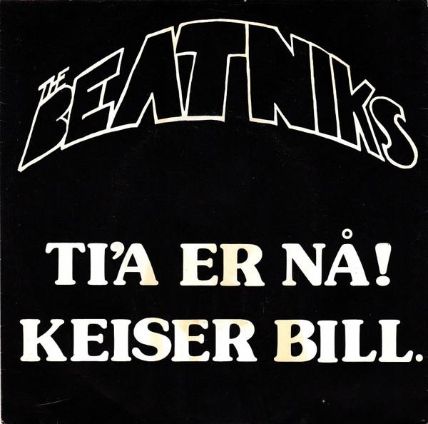 

7inch Record BEATNIKS - Ti a Er Nå! / Keiser Bill 8123757 Mercury 1983 Norway Rock Used