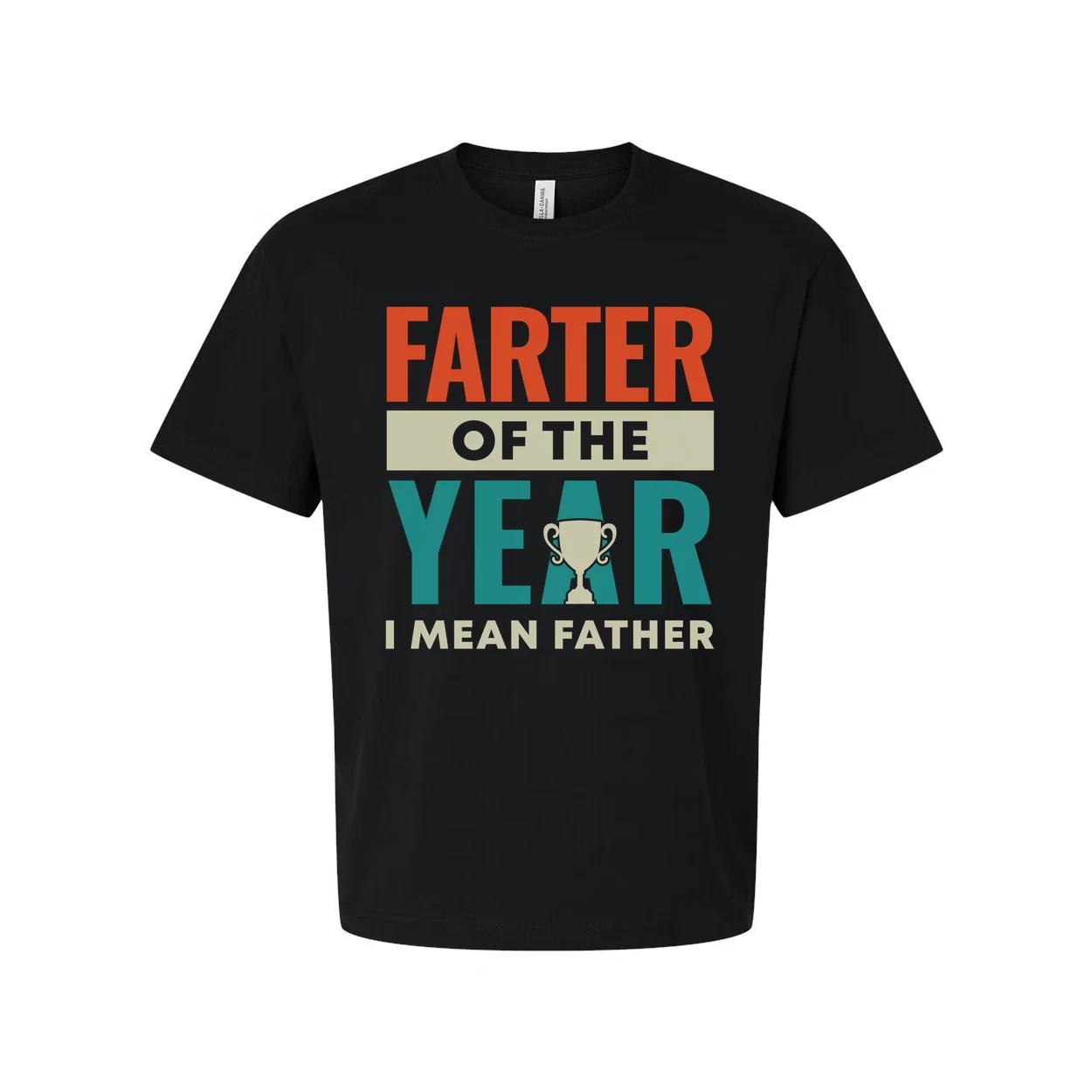 

Farter Of The Year I Mean Father Unisex Cotton T Shirt Funny Gift Tee With Troph S