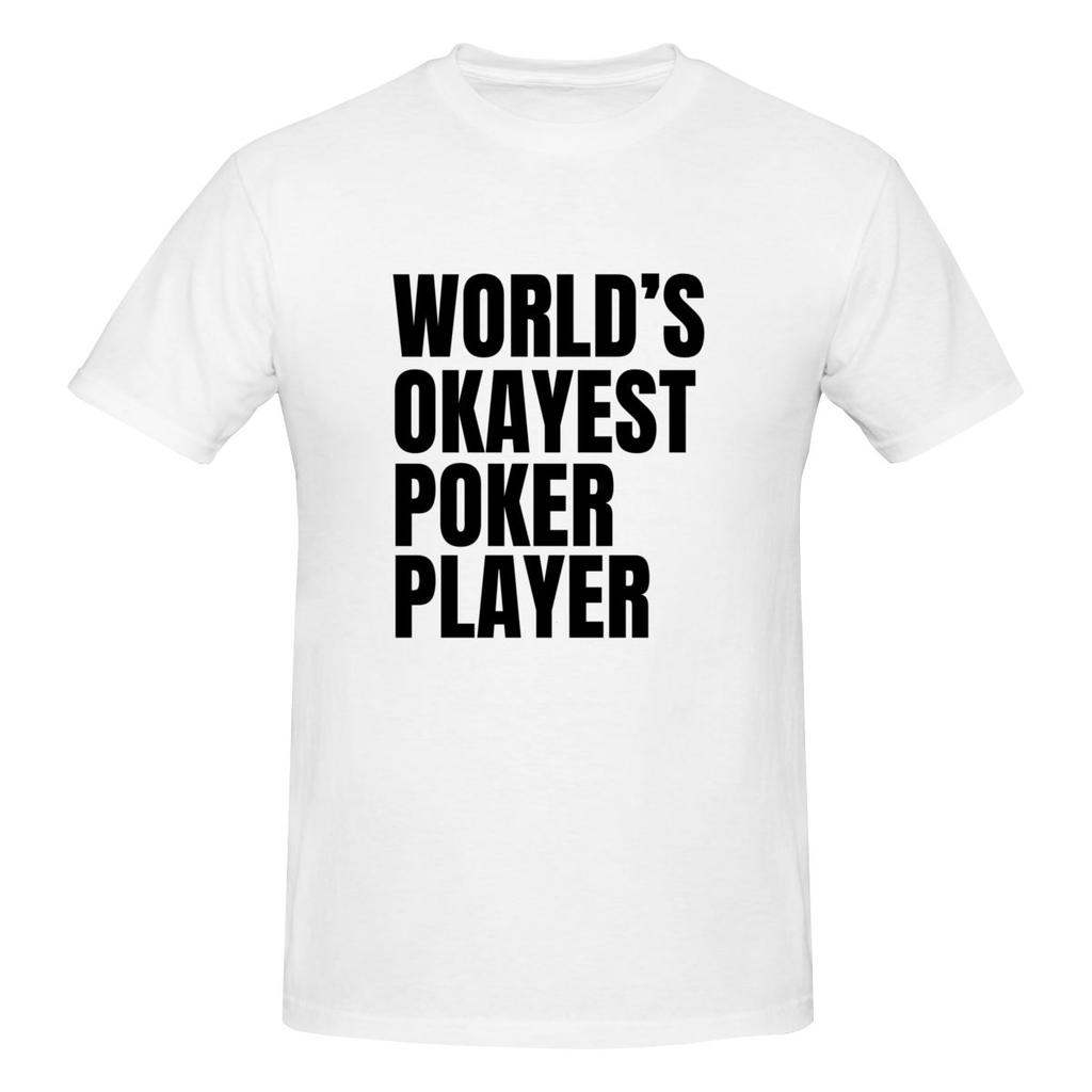 World S Okayest Poker Player Black Minimalist Tshirt Street Personality No Curling Basic Tee
