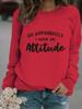 Women's Attitude Print Round Neck Pullover Sweatshirt - Autumn/Winter Collection
