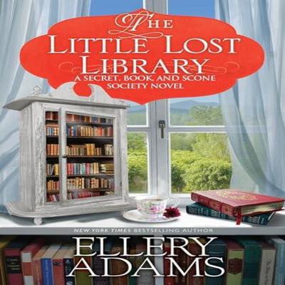 The Little Lost Library by Ellery Adams Hardback Book 9781496743794