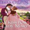 A Kiss for Lady Mary by Ella Quinn Paperback Book 9781420157017