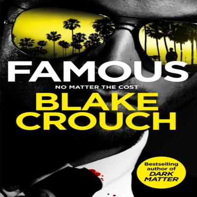 Famous by Blake Crouch Paperback Book 9781035058648