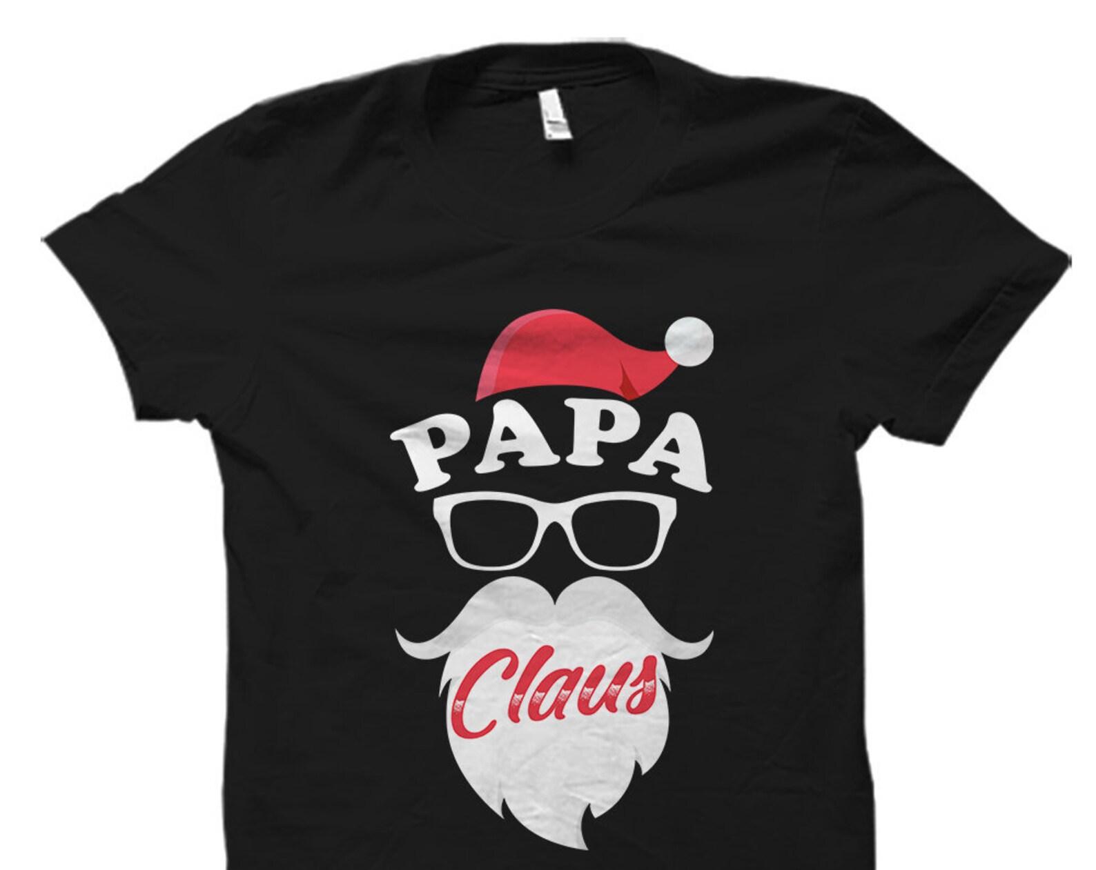 Papa Claus Shirt. Papa Claus Gift. Papa Christmas Gift. Papa Christmas Shirt. Grandpa Christmas Gift. Grandpa Xmas Shirt #OS5784 L