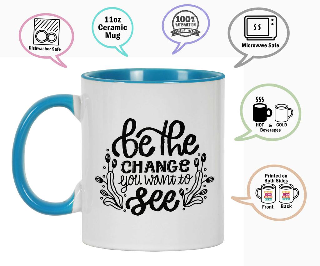 Inkdotpot Be The Change You Want To See GYM Fintess Freak Lover Inspirational Quotes 11oz