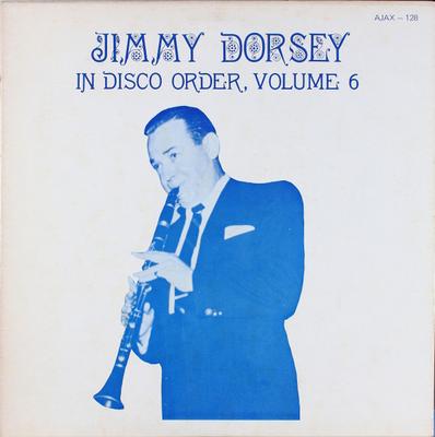 LP Record JIMMY DORSEY - In Disco Order, Volume 6 AJAX128 Ajax 1977 US Jazz Used