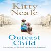 Outcast Child by Kitty Neale Paperback Book 9781409175612