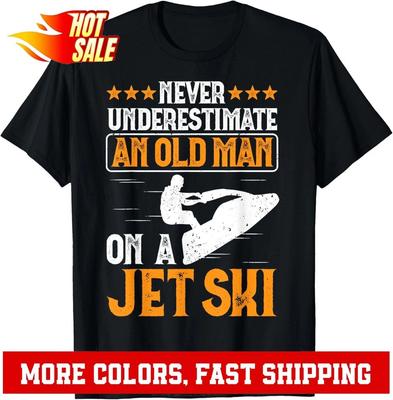 Jet Skiing Never Underestimate an Old Man On a Jet Ski Gift Unisex TShirt Unisex T-Shirt