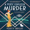 A Very English Murder by Verity Bright Paperback Book 9781838886189