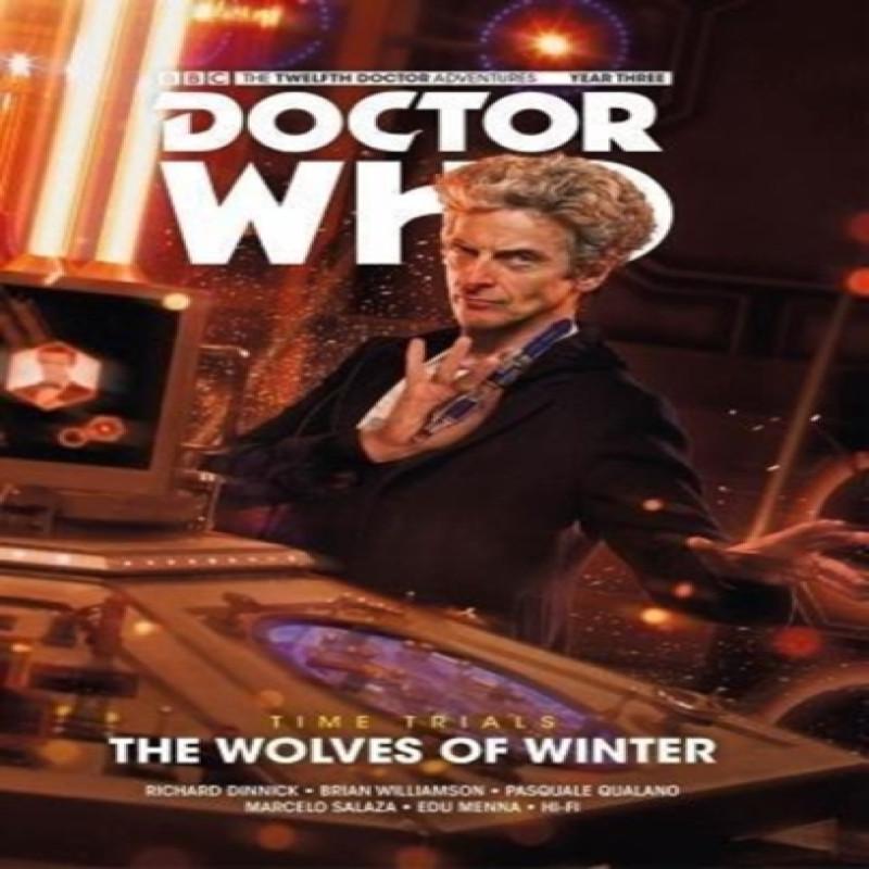 Doctor Who The Twelfth Doctor Time Trials Volume 2 The Wolves Of... 9781785865404