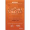 The Customer Success Economy: Why Every Aspect of Your Business Model Needs A Paradigm Shift