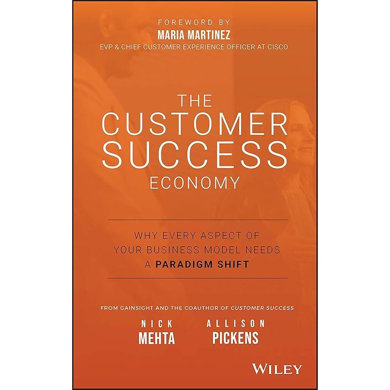 The Customer Success Economy: Why Every Aspect of Your Business Model Needs A Paradigm Shift