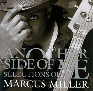 

Selection of-Marcus Miller (Another Side of Me)