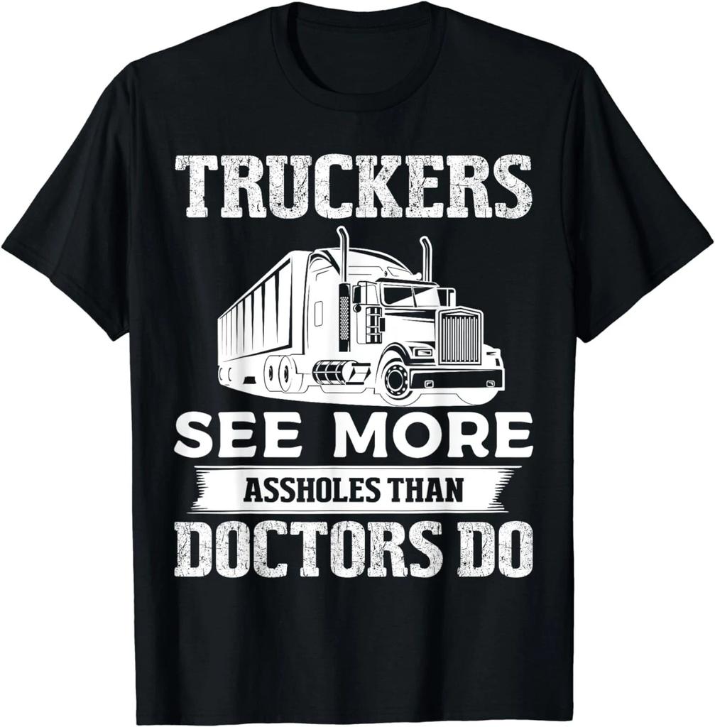Truckers See More Funny Truck Driver Gifts for Trucking Dads Gift Unisex T-Shirt