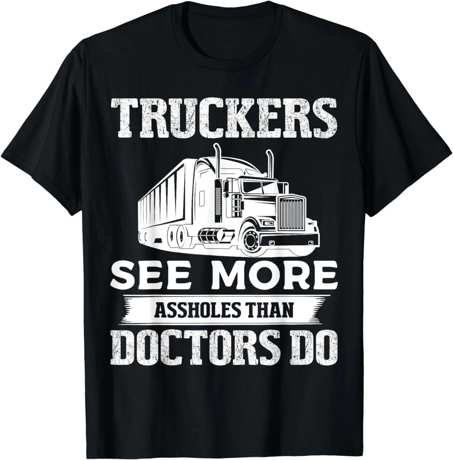 

Truckers See More Funny Truck Driver Gifts for Trucking Dads Gift Unisex T-Shirt S