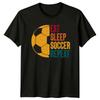 Eat Sleep Soccer Repeat TShirt Youth Sport Soccer Birthday Gift For Him And Her