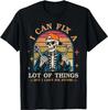 I Can Fix A Lot of Things But I Can't Fix Stupid Fathers Day T-Shirt