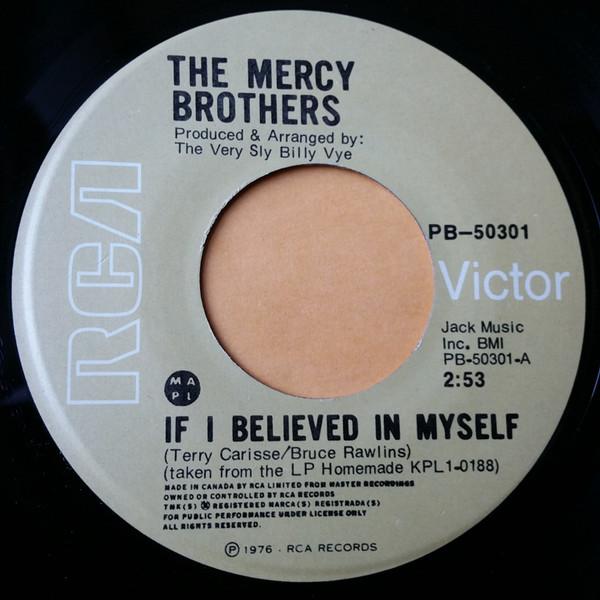 

7inch Record MERCY BROTHERS - If I Believed In Myself PB50301 RCA VICTOR 1976 Canada Country/Folk Used