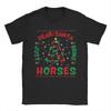 Lieber Weihnachtsmann bring einfach Pferde T-Shirts für Männer 100% Baumwolle Neuheit T-Shirts Rundhals T-Shirts Kurzarm Oberteile Grafik