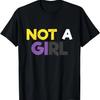 Not A Girl LGBT LGBTQ Pride Nonbinary Non Binary T-Shirt,100% Cotton