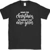 Home for Christmas In Therapy For New Years T-Shirt Funny Holiday Family Tee