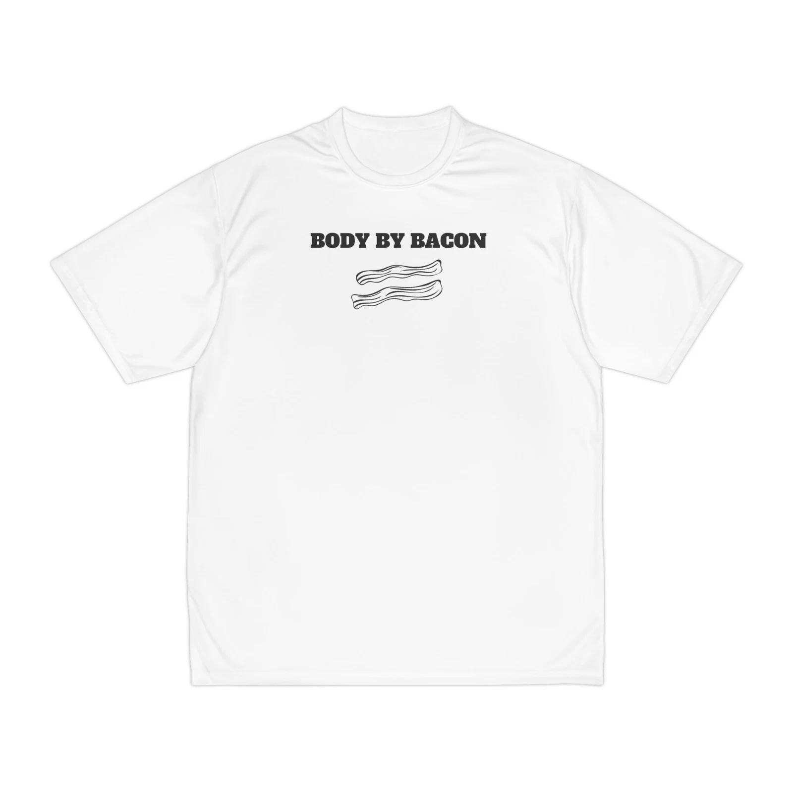 

Body By Bacon Men s Performance T-Shirt, Funny Workout Shirt, Gym Apparel XL